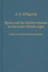 Spain and the Mediterranean in the Later Middle Ages : Studies in Political and Intellectual History - Book