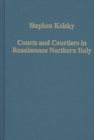 Courts and Courtiers in Renaissance Northern Italy - Book