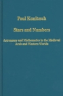 Stars and Numbers : Astronomy and Mathematics in the Medieval Arab and Western Worlds - Book
