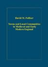 Towns and Local Communities in Medieval and Early Modern England - Book