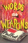 Words as Weapons : Selected Writing 1980-1990 - Book