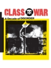 Class War : A Decade of Disorder - Book