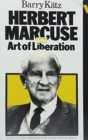 Herbert Marcuse : And the Art of Liberation - Book