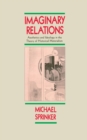 Imaginary Relations : Aesthetics and Ideology in the Theory of Historical Materialism - Book