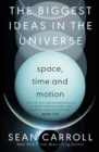 The Biggest Ideas in the Universe 1 : Space, Time and Motion - Book