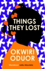 Things They Lost : Longlisted for the 2023 Dylan Thomas Prize - eBook