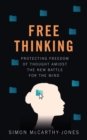 Freethinking : Protecting Freedom of Thought Amidst the New Battle for the Mind - Book