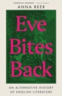 Eve Bites Back : An Alternative History of English Literature - Book