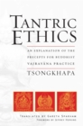 Tantric Ethics : An Explanation of the Precepts for Buddhist Vajrayana Practice - eBook