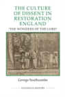 The Culture of Dissent in Restoration England : The Wonders of the Lord - Book