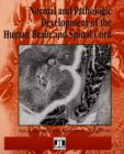Normal & Pathologic Development of the Human Brain & Spinal Cord - Book