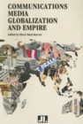 Communications Media, Globalization, and Empire - Book