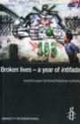 Broken Lives - One Year of Intifada : Israel/Occupied Territories/Palestinian Authority - Book
