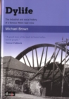 Dylife - The Industrial and Social History of a Famous Welsh Lead Mine : The Industrial and Social History of a Famous Welsh Lead Mine - Book