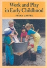Work and Play in Early Childhood - Book