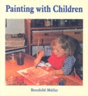 Painting With Children : Colour and Child Development - Book