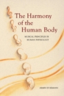 The Harmony of the Human Body : Musical Principles in Human Physiology - Book