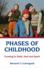 Phases of Childhood : Growing in Body, Soul and Spirit - Book