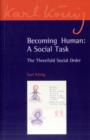 Becoming Human: A Social Task : The Threefold Social Order - Book