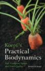 Koepf's Practical Biodynamics : Soil, Compost, Sprays and Food Quality - Book