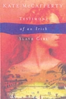 Testimony of an Irish Slave Girl - Book