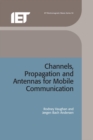Channels, Propagation and Antennas for Mobile Communications - eBook