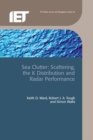 Sea Clutter : Scattering, the K distribution and radar performance - eBook
