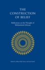 The Construction of Belief : Reflections on the Thought of Mohammed Arkoun - Book