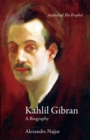 Kahlil Gibran : A Biography - Book