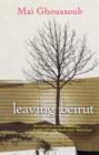 Leaving Beirut : Women and the Wars within - Book