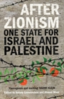 After Zionism : One State for Israel and Palestine - eBook