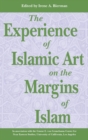 Experience of Islamic Art on the Margin of Islam - eBook