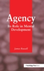 Agency : Its Role In Mental Development - Book