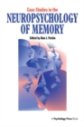 Case Studies in the Neuropsychology of Memory - Book