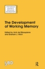 The Development of Working Memory : A Special Issue of the International Journal of Behavioural Development - Book