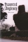 Haunted Anglesey - Book