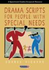Drama Scripts for People with Special Needs : Inclusive Drama for PMLD, Autistic Spectrum and Special Needs Groups - Book