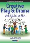 Creative Play and Drama with Adults at Risk - Book