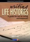 Writing Life Histories : A Guide for Use in Caring Environments - Book