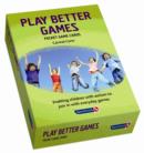 Play Better Games : Enabling Children with Autism to Join in with Ordinary Games - Book