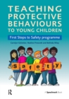 Teaching Protective Behaviours to Young Children : First Steps to Safety Programme - Book