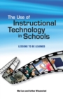 Use of Instructional Technology in Schools : Lessons to be learned - Book