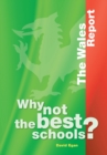 Why Not the Best Schools? The Wales Report - Book