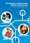 Developing a Networked School Community : A guide to realising the vision - Book