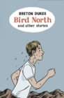 Bird North and Other Stories - Book