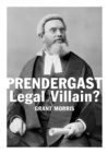 Prendergast : Legal Villain - Book