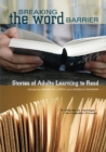 Breaking the Word Barrier : Stories of Adults Learning to Read - Book