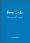 River Biota : Diversity and Dynamics - Book