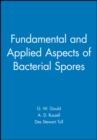 Fundamental and Applied Aspects of Bacterial Spores - Book