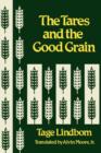Tares and the Good Grain : Or the Kingdom of Man at the Door of Reckoning - Book